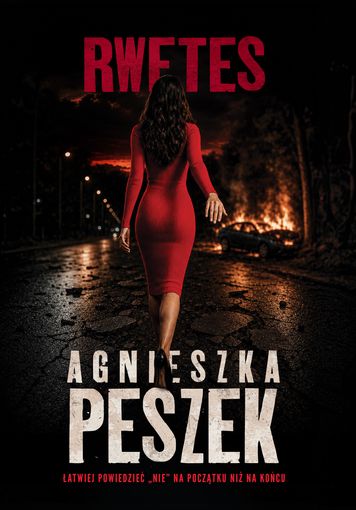 Agnieszka Peszek wraca z nowym thrillerem. "Rwetes" odsłania mroczne oblicze manipulacji
