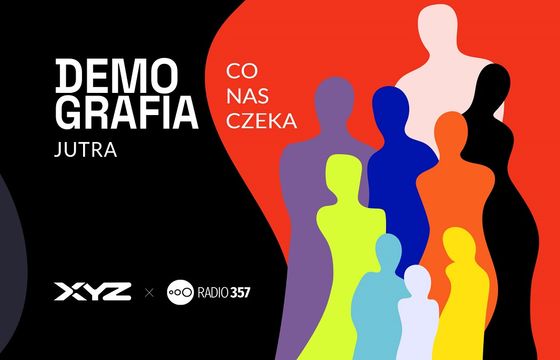 XYZ i Radio 357 razem o demografii