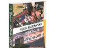 Małe Wielkie Podróże Olgi Morawskiej