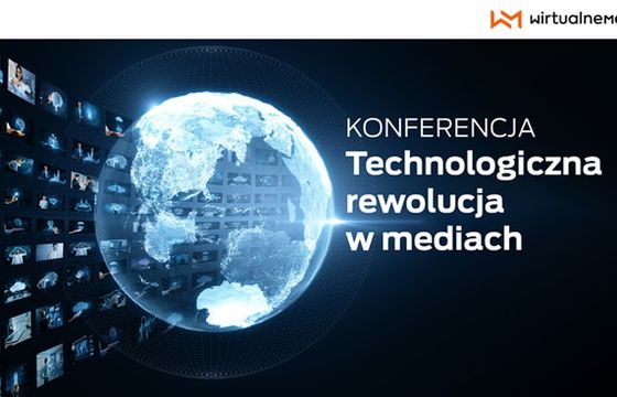 „Technologiczna rewolucja w mediach”. Zapraszamy na konferencję Wirtualnemedia.pl