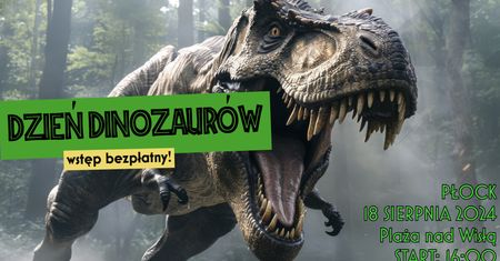 Dzień dinozaurów w Płocku - wstęp bezpłatny!