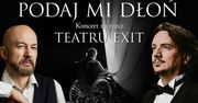 Artur Ruciński i Rafał Siwek charytatywnie dla Teatru EXIT w Krakowie