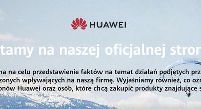 Huawei tłumaczy Polakom kryzys w USA. Powstała specjalna strona internetowa