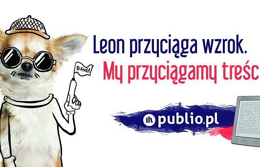 „Przyciągamy treścią” - kampania wizerunkowa Publio.pl