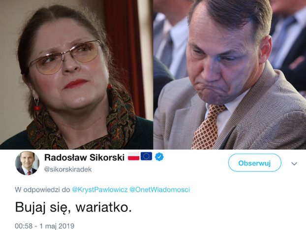 Poirytowany Radosław Sikorski czule pozdrawia Krystynę Pawłowicz: "BUJAJ SIĘ, WARIATKO"