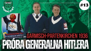 [Podcast] Igrzyska olimpijskie w Garmisch-Partenkirchen 1936. Zimowa próba generalna Adolfa Hitlera