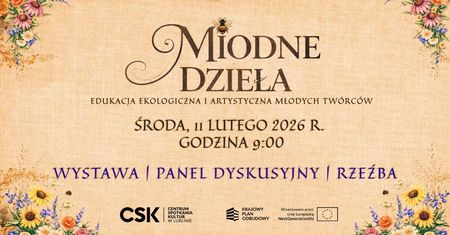 Miodne Dzieła. Edukacja ekologiczna i artystyczna młodych twórców