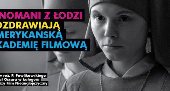 Oscarowa „Ida” pozdrawia w reklamach Łodzi