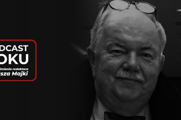 Podcast Roku imienia redaktora Janusza Majki