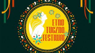 Etno Tuczno Festiwal 2026. Muzyka, jarmark i warsztaty