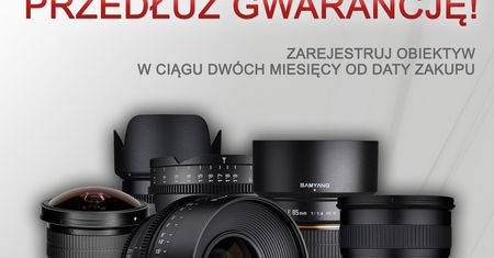 Kupując obiektywy marki Samyang otrzymacie 5-letnią gwarancję