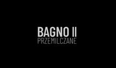 Można już oglądać film "Bagno 2. Przemilczane". To pięć historii dotyczących wykorzystywania seksualnego dzieci
