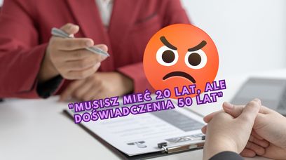 "Musisz być młody i mieć 50 lat doświadczenia", czyli realia na rynku pracy