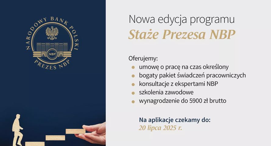 Rusza nowa edycja programu „Staże Prezesa NBP” – zgłoszenia trwają do 20 lipca