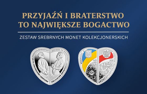 Przyjaźń i braterstwo to największe bogactwo – wyjątkowy zestaw monet kolekcjonerskich NBP i NBU