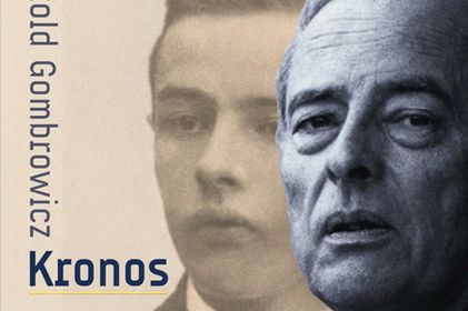 "Kronos", czyli Gombrowicz bez kreacji