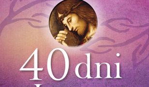 40 dni z Jezusem. Rekolekcje ze słowami Jezusa