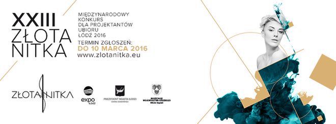 Międzynarodowy Konkurs dla Projektantów Ubioru Złota Nitka 2016