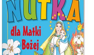 Nutka dla Matki Bożej. Nasze rozśpiewane dzieciaki