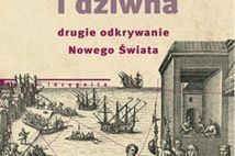 Podróż długa i dziwna - książka o odkrywaniu Nowego Świata