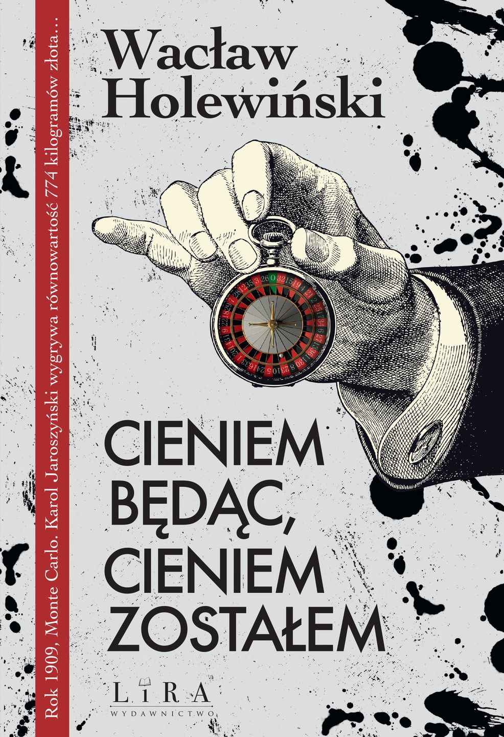 "Cieniem będąc, cieniem zostałem"