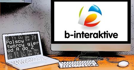 Polscy twórcy gier od A do Z: b-interaktive