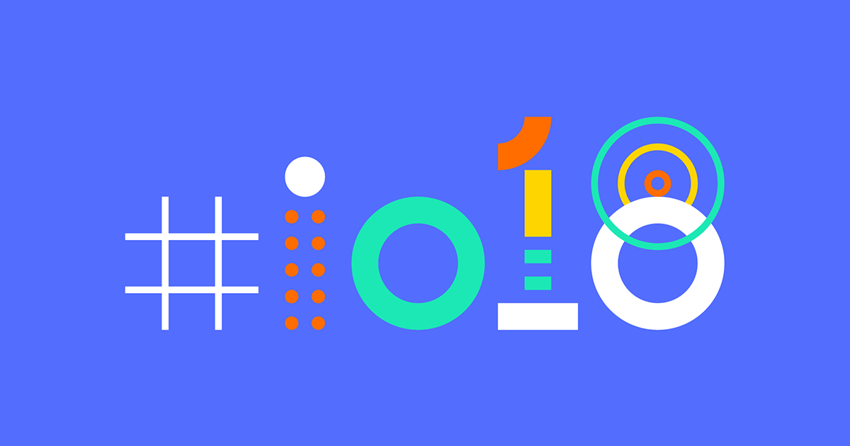 Google I/O 2018 już za moment. Czego oczekiwać?