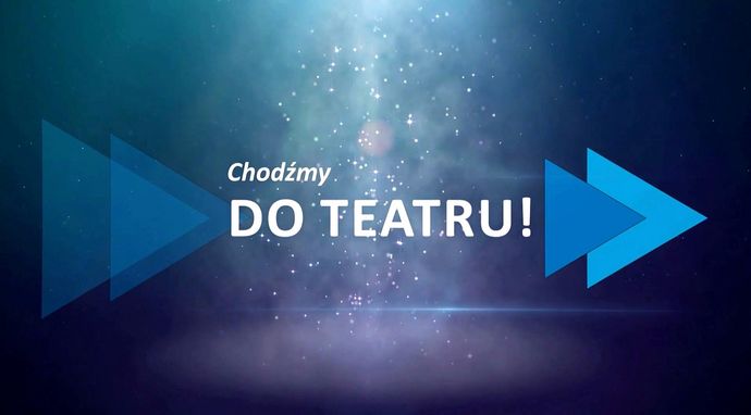 Chodźmy do teatru