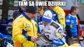 Żużel. "Tam są dwie dziurki. Tam nie kaman". Memy po weekendowych meczach