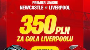 Kurs 175.00 na gola Liverpoolu w meczu z Newcastle!