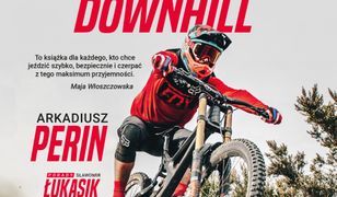 Enduro i Downhill. Kompletny rowerowy podręcznik