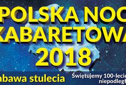 Polska Noc Kabaretowa 2018. Świętujemy 100-lecie Niepodległości!