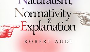 Naturalism, Normativity and Explanation