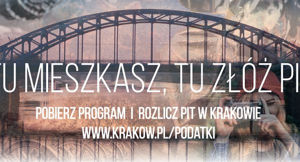 „Tu mieszkasz, tu złóż PIT” - Kraków zachęca do płacenia w nim podatków