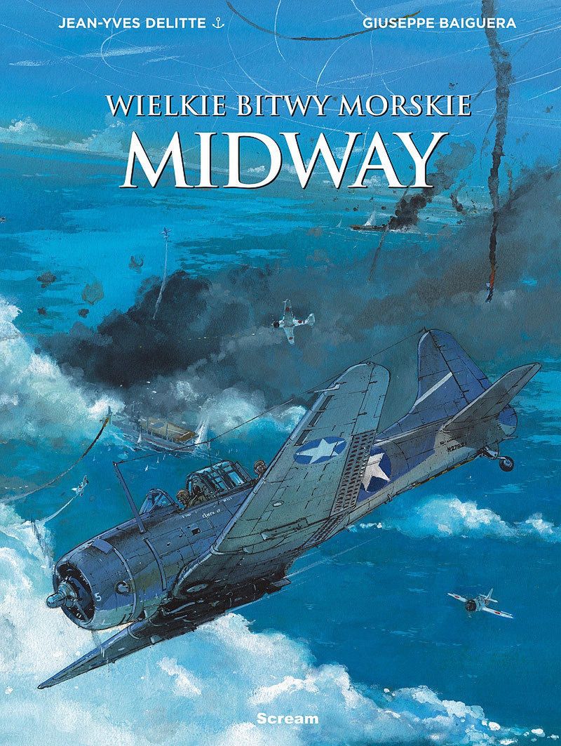 "Wielkie bitwy morskie – Midway", scen. Jean-Yves Delittie, rys. Giuseppe Baiguera