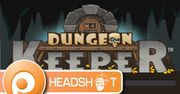Wirus F2P pochłania kolejne legendy. Tym razem Dungeon Keepera