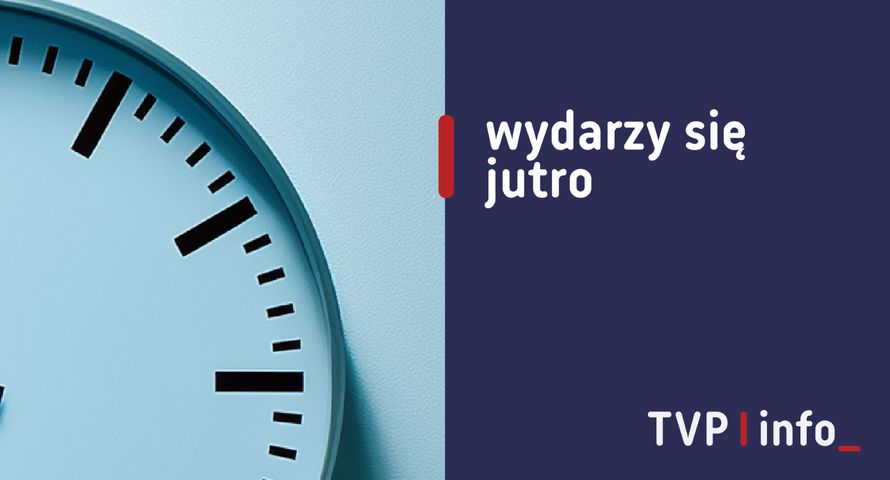"Wydarzy się jutro" na stałe w TVP Info. Jesienią będzie dłuższe