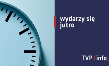 "Wydarzy się jutro" na stałe w TVP Info. Jesienią będzie dłuższe