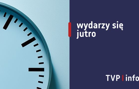 "Wydarzy się jutro" na stałe w TVP Info. Jesienią będzie dłuższe