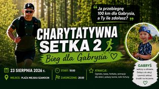 Charytatywna Setka 2 - biegnij, maszeruj lub jedź na rowerze dla Gabrysia