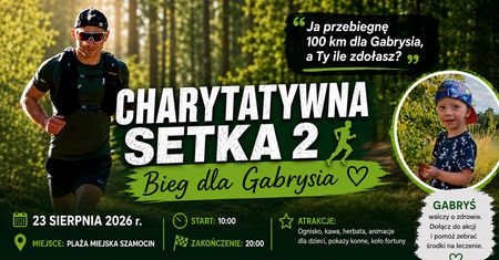 Charytatywna Setka 2 - biegnij, maszeruj lub jedź na rowerze dla Gabrysia