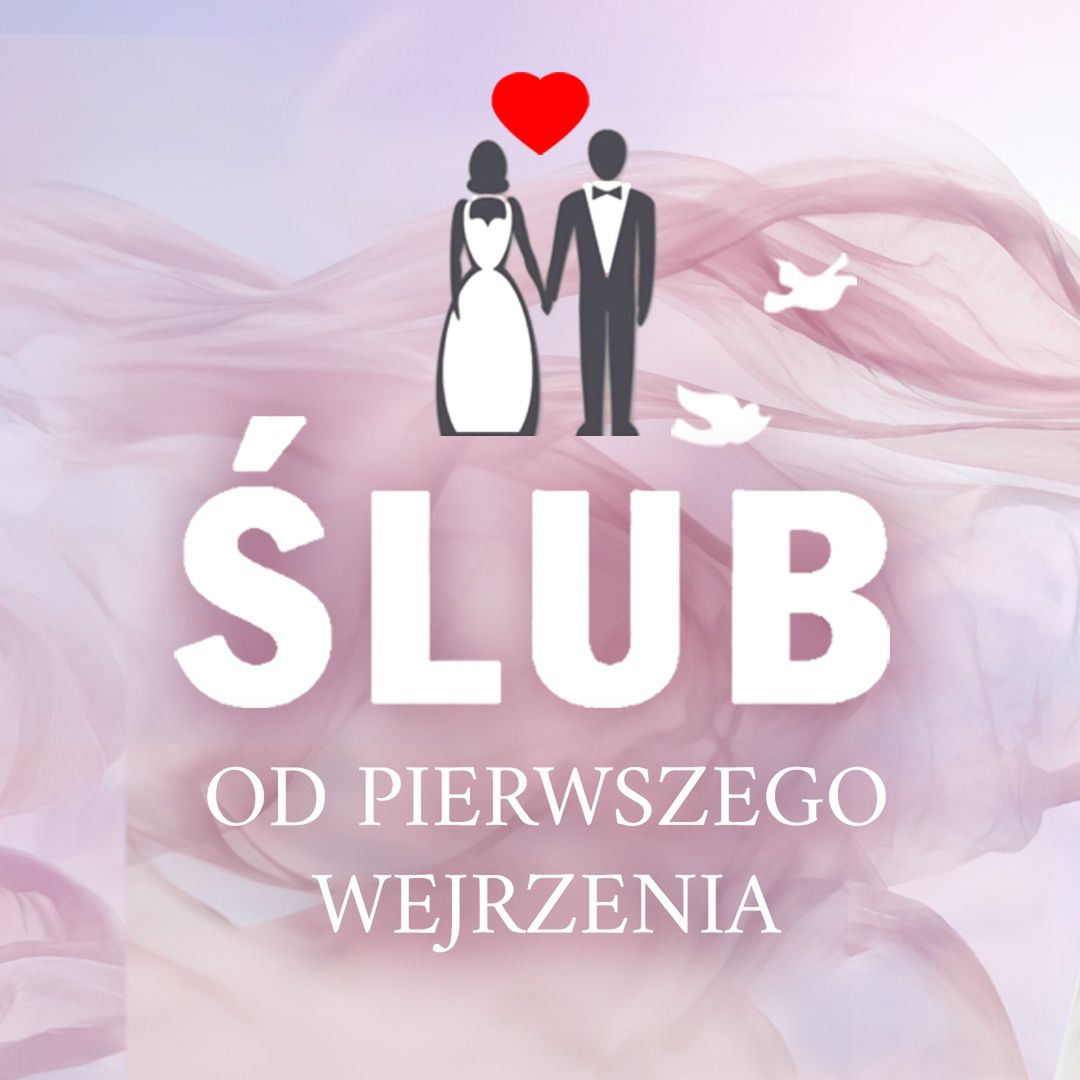 "Ślub od pierwszego wejrzenia"