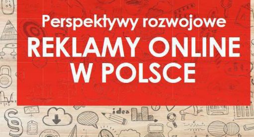 Polska reklama online wrażliwa na stan gospodarki, w 2018 roku wydatki reklamowe wyższe o 9 procent