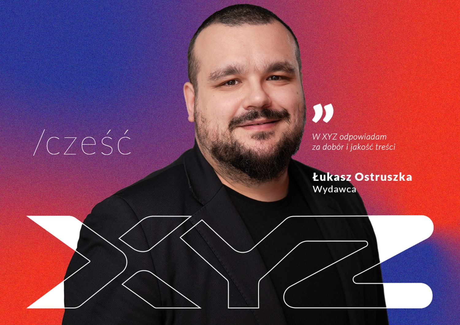 Nowy wydawca w XYZ. Przechodzi z "Newsweeka"