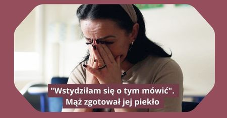 "Przewracał mnie, popychał, dzieci to widziały". Uciekły z przemocowych związków