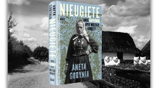 Nieugięte. Jakie naprawdę były wiejskie kobiety