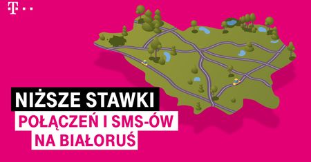 T-Mobile dołącza do Orange i Plusa. Niższe stawki połączeń i smsów na Białoruś