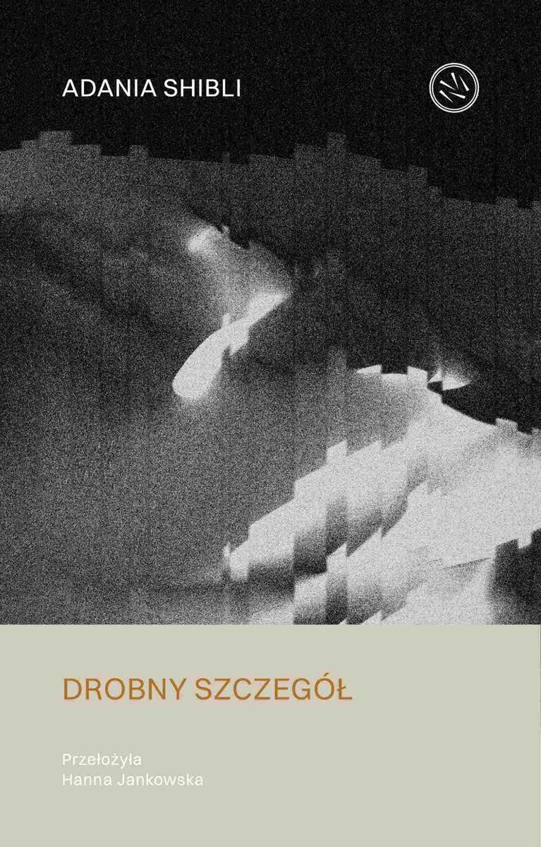 Adania Shibli - "Drobny szczegół"