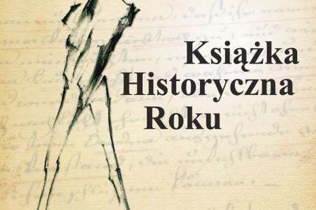 Zaczęła się VI edycja konkursu Książka Historyczna Roku, zapraszamy do udziału!