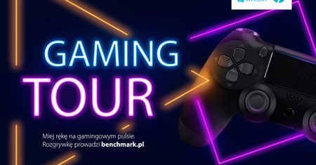 Gaming Tour - trzymaj rękę na gamingowym pulsie!
